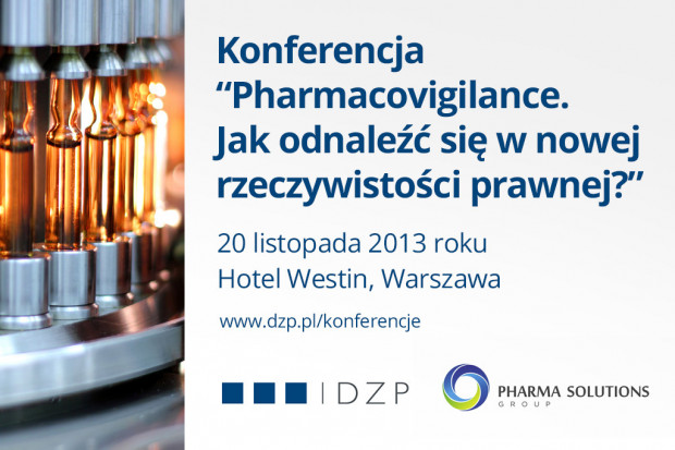 Konferencja "Pharmacovigilance. Jak odnaleźć się w nowej rzeczywistości prawnej?"