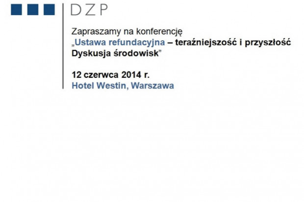 Konferencja "Ustawa refundacyjna - teraźniejszość i przyszłość. Dyskusja środowisk"