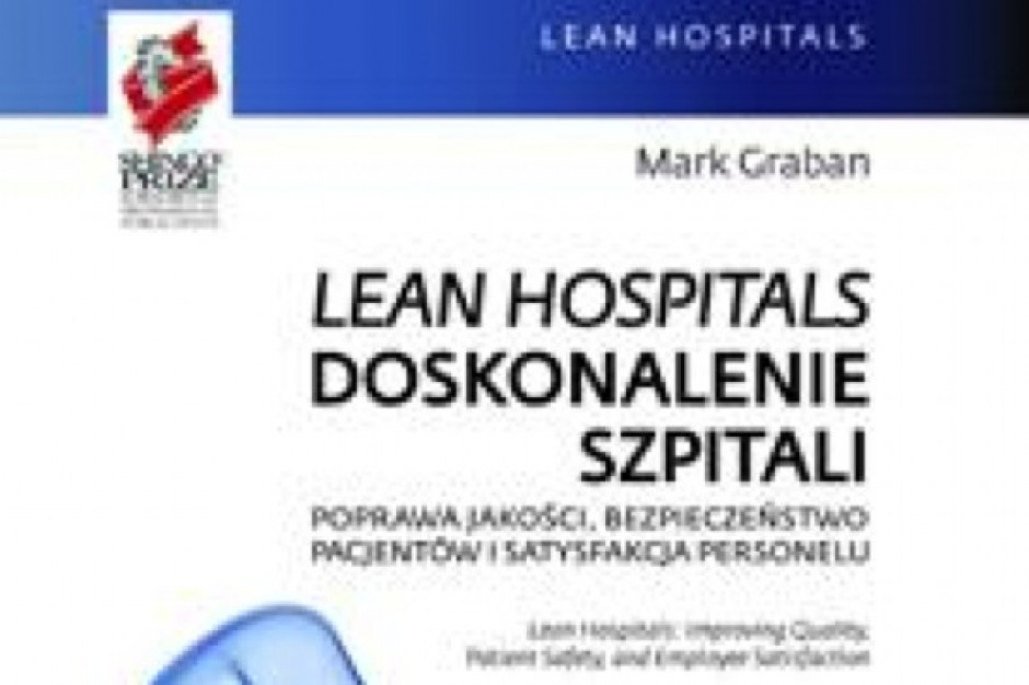Lean Hospitals, czyli jak eliminować marnotrawstwo