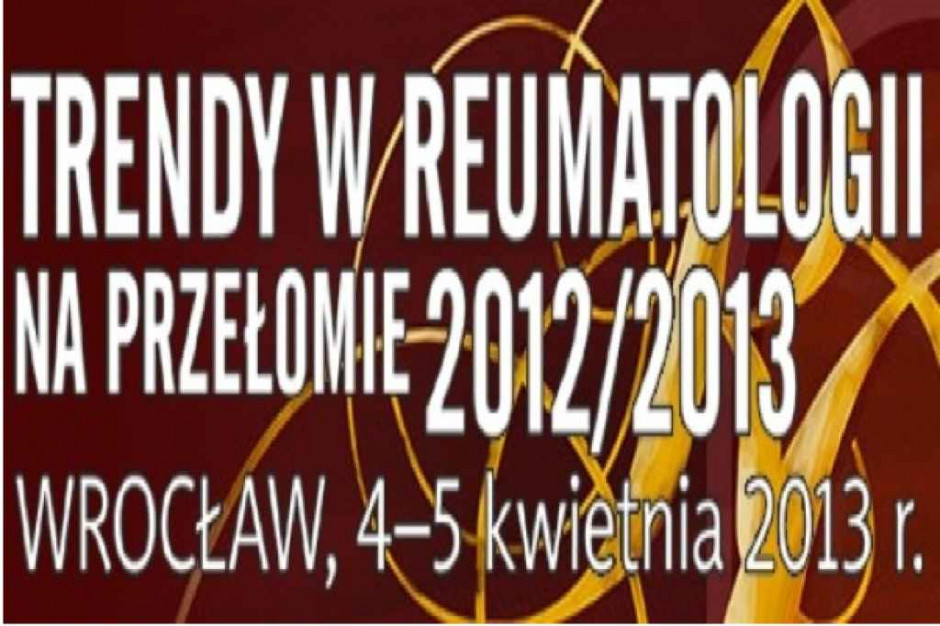 Trendy w Reumatologii na Przełomie 2012/2013
