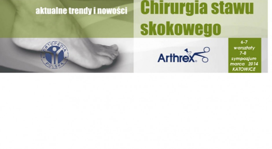Chirurgia Stawu Skokowego - warsztaty kadawerowe