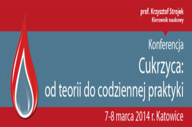 I Ogólnopolska Konferencja "Cukrzyca. Od teorii do codziennej praktyki"