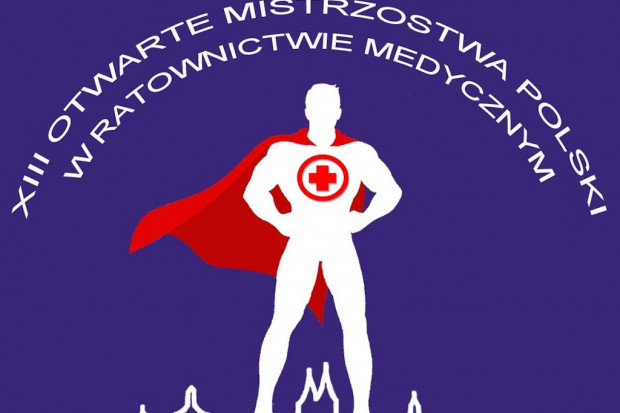 XIII Otwarte Mistrzostwa Polski w Ratownictwie Medycznym