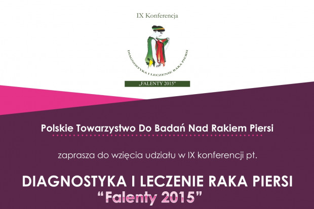 IX Konferencja "Diagnostyka i Leczenia Raka Piersi" - Falenty 2015