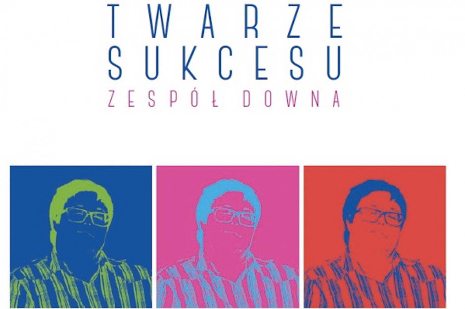 Nowa książka: "Twarze Sukcesu. Zespół Downa"