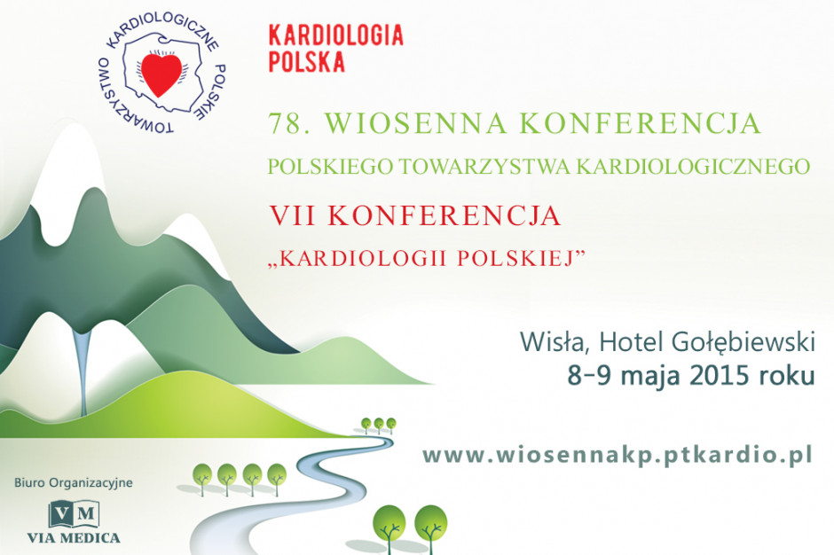 78. Wiosenna Konferencja PTK / VII Konferencja "Kardiologii Polskiej"