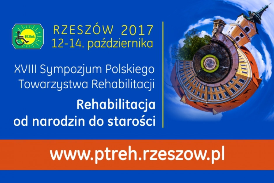 XVIII Sympozjum Polskiego Towarzystwa Rehabilitacji