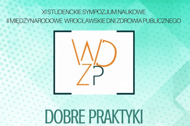 XI Studenckie Sympozjum Naukowe "Wrocławskie Dni Zdrowia Publicznego"