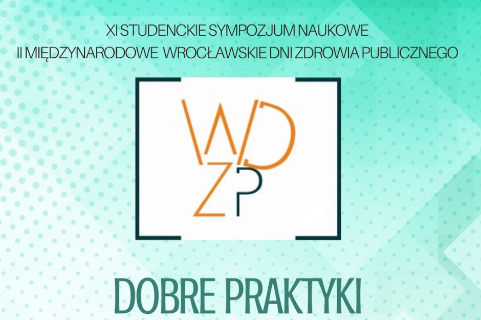 XI Studenckie Sympozjum Naukowe "Wrocławskie Dni Zdrowia Publicznego"