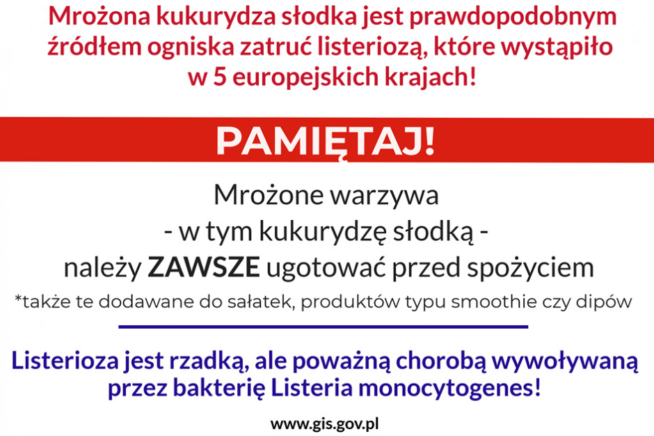 Mrożona kukurydza słodka jest prawdopodobnym źródłem ogniska zatruć listeriozą, które wystąpiło w pięciu europejskich krajach - informuje GIS. Fot. Materiał GIS GIS ostrzega: mrożone warzywa mogą być źródłem zatruć, należy je...