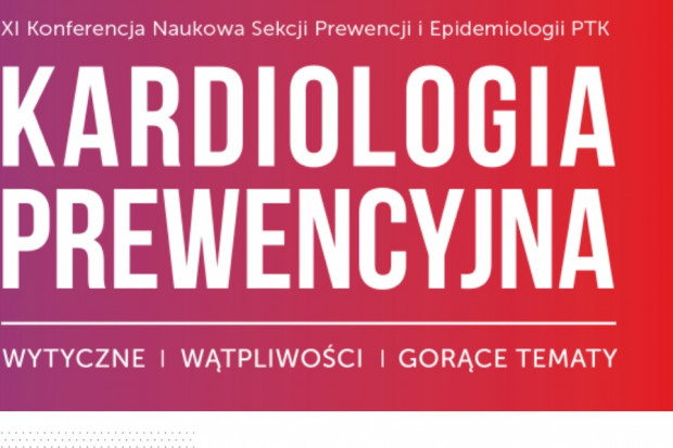Kardiologia Prewencyjna 2018 - wytyczne, wątpliwości, gorące tematy