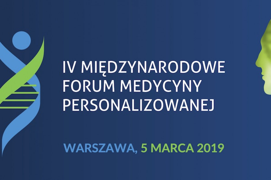 IV Międzynarodowe Forum Medycyny Personalizowanej
