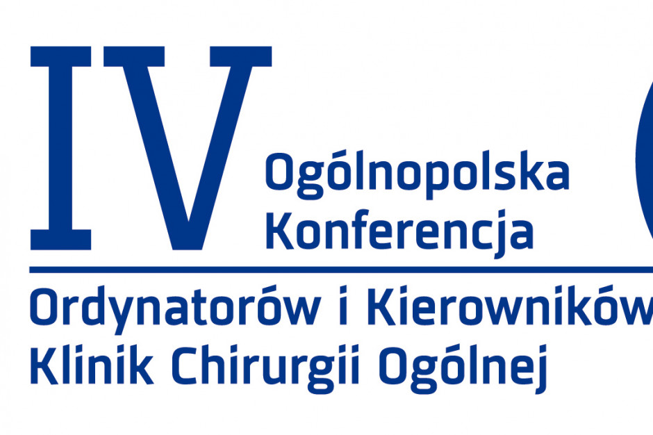 IV Konferencja Ordynatorów i Kierowników Klinik Chirurgii Ogólnej