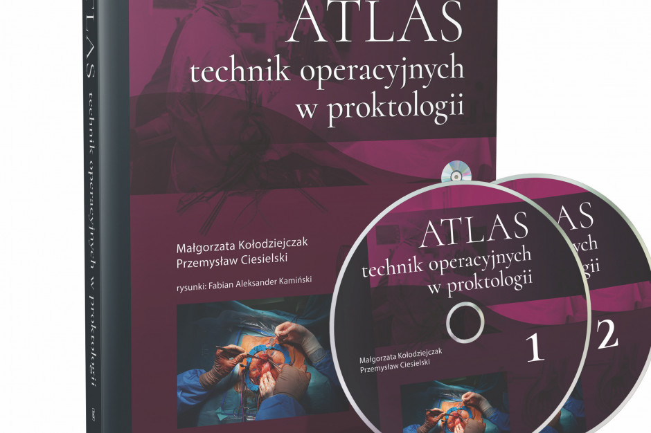 Atlas technik operacyjnych w proktologii, to nikalna publikacja na polskim rynku medycznym. Fot. archiwum Ukazał się oczekiwany "Atlas technik operacyjnych w proktologii"