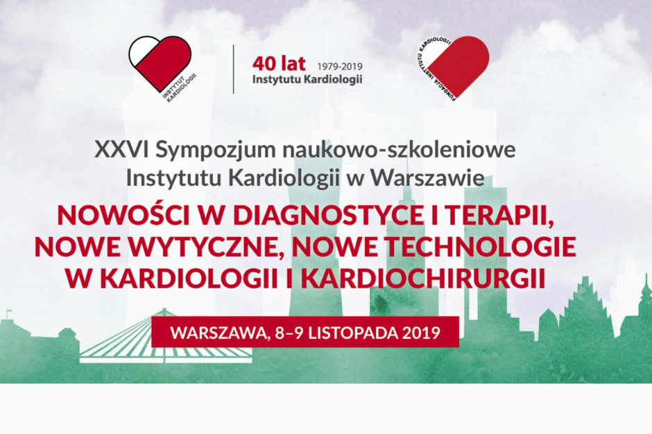 XXVI Sympozjum Naukowo-Szkoleniowe Instytutu Kardiologii
