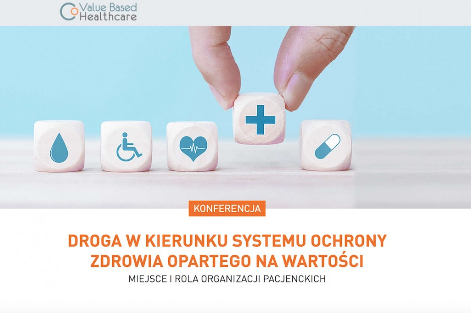 Konferencja "Droga w kierunku systemu ochrony zdrowia opartego na wartości" - ostatnie dni rejestracji