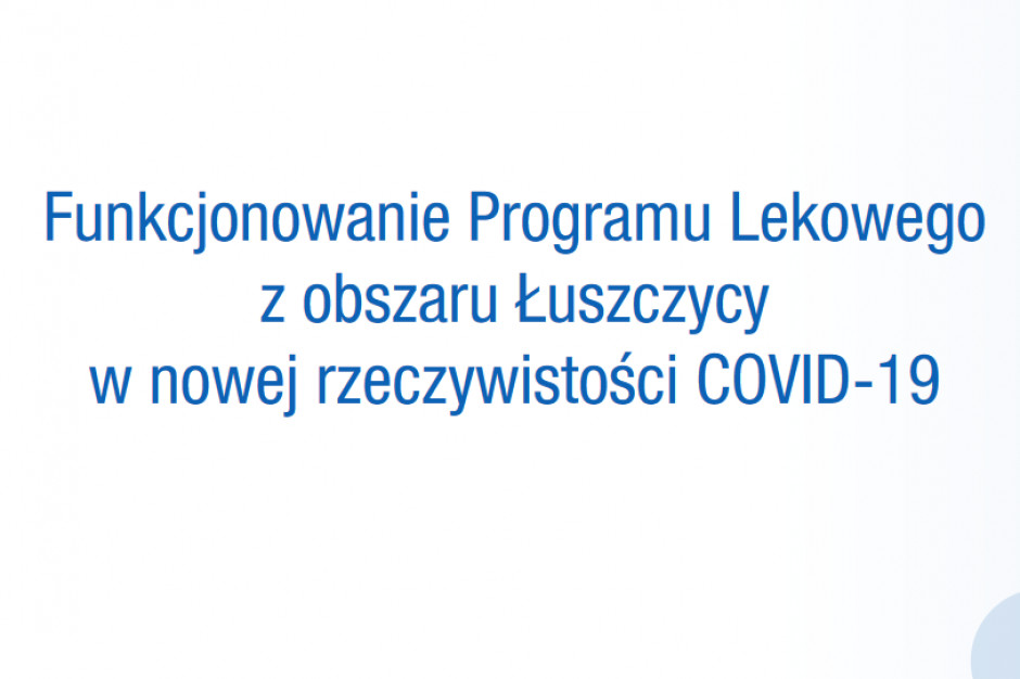 Fot. Archiwum Chorzy na łuszczycę, ŁZS, RZS: powstały poradniki, jak korzystać z programów lekowych w czasach COVID-19