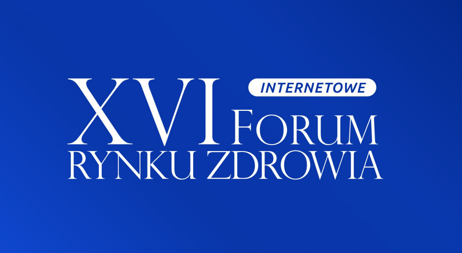 Internetowe XVI Forum Rynku Zdrowia: transmisje 21 debat m.in. w portalu rynekzdrowia.pl