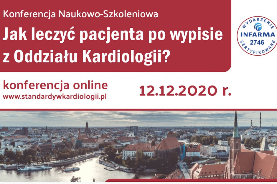 Konferencja online: "Jak leczyć pacjenta po wypisie z oddziału kardiologii"