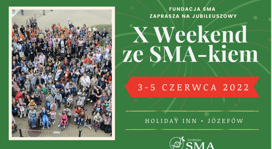 X Weekend ze SMA-kiem. Wydarzenia dla chorych na rdzeniowy zanik mięśni