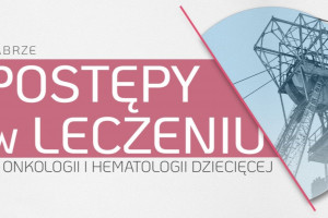 50 lat Hematologii Dzieci na Śląsku. 20 i 21 września obchody jubileuszu