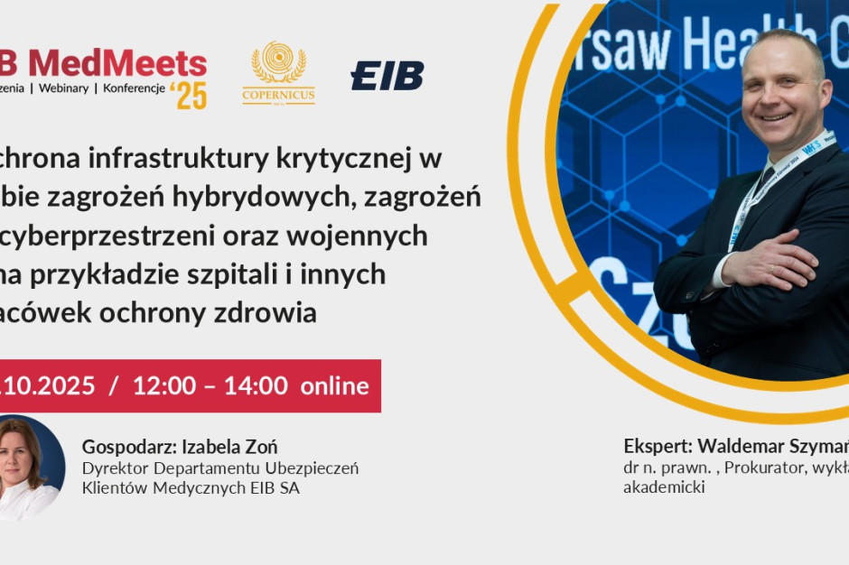 Ponad 500 osób już zarejestrowanych. 15 października webinar #EIBMedMeets25 o ochronie infrastruktury krytycznej w ochronie zdrowia